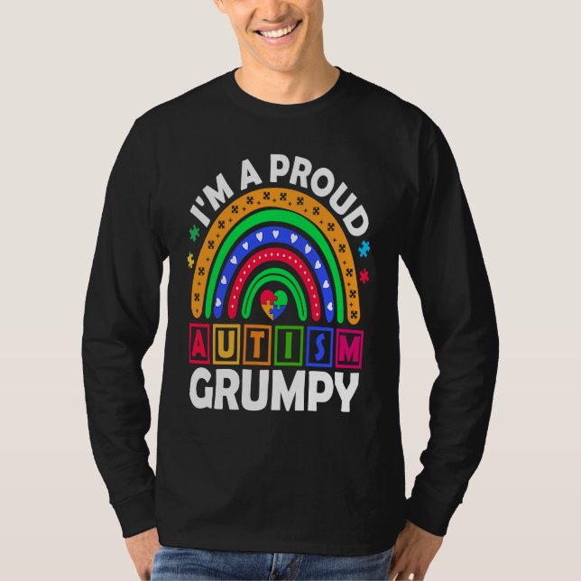 I'm a Proud Autism Grumpy  Rainbow Autism Awarenes T-Shirt (Front)