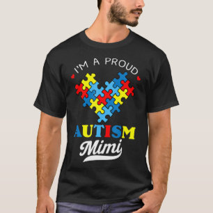 I'm A Proud Autism Mimi - Perfect for grandmothers T-Shirt