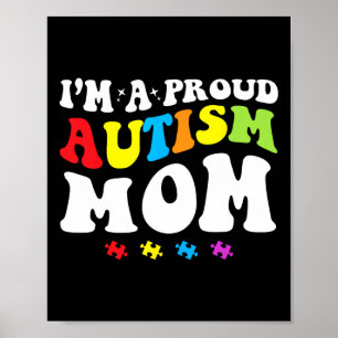 I'm A Proud Autism Mom - Autism Awareness  Poster