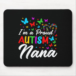 Im A Proud Autism Nana Autism Awareness Ribbons Bu Mouse Pad