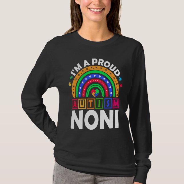 I'm a Proud Autism Noni  Rainbow Autism Awareness T-Shirt (Front)