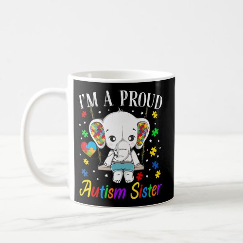 IM A Proud Autism Sister Elephant Puzzle Piece Coffee Mug