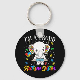 I'm A Proud Autism Sister, strong encouragement an Keychain