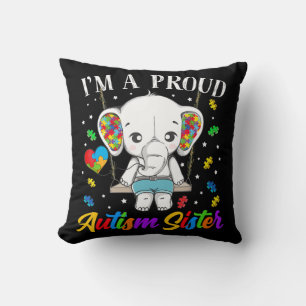 I'm A Proud Autism Sister, strong encouragement an Throw Pillow
