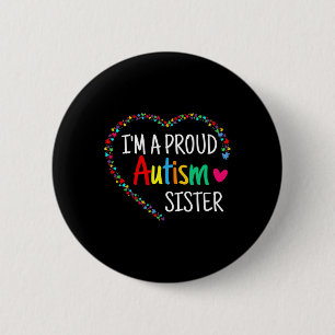 I'm A Proud Autism Sister Women Girls Gifts Autism Button