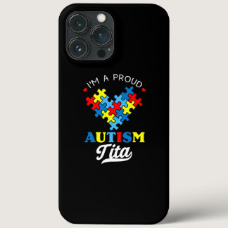 I'm A Proud Autism Tita Autism Awareness Aunt iPhone 13 Pro Max Case