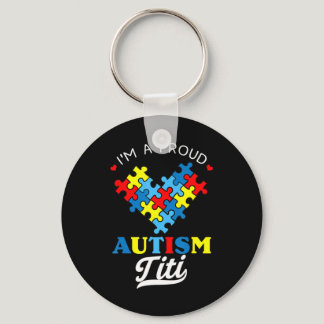 I'm A Proud Autism Titi - Perfect for aunties who  Keychain