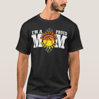 Im a Proud Basketball Softball Mom Combined Sports T-Shirt