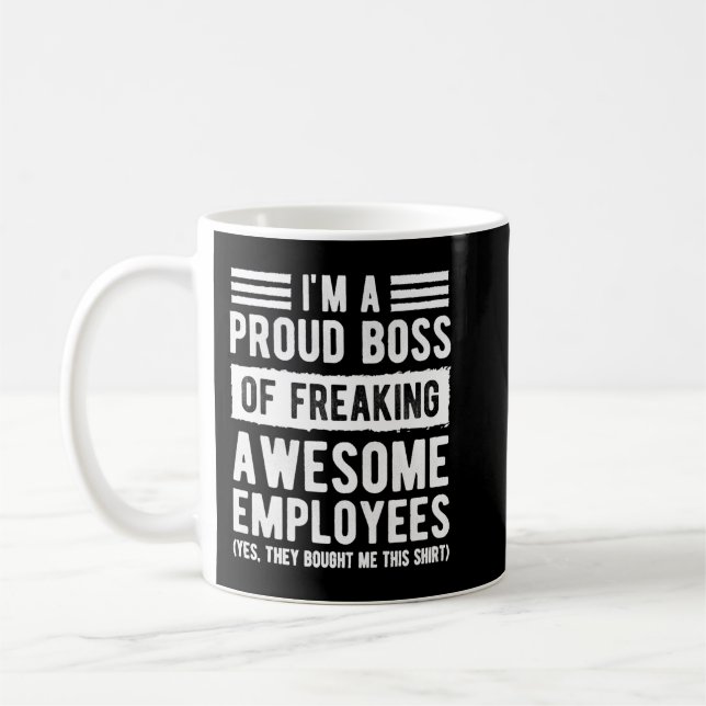 I'm A Proud Boss Of Freaking Awesome Employees Job Coffee Mug (Left)