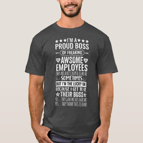 IM A Proud Boss Of Freaking Awesome Employees T_Shirt