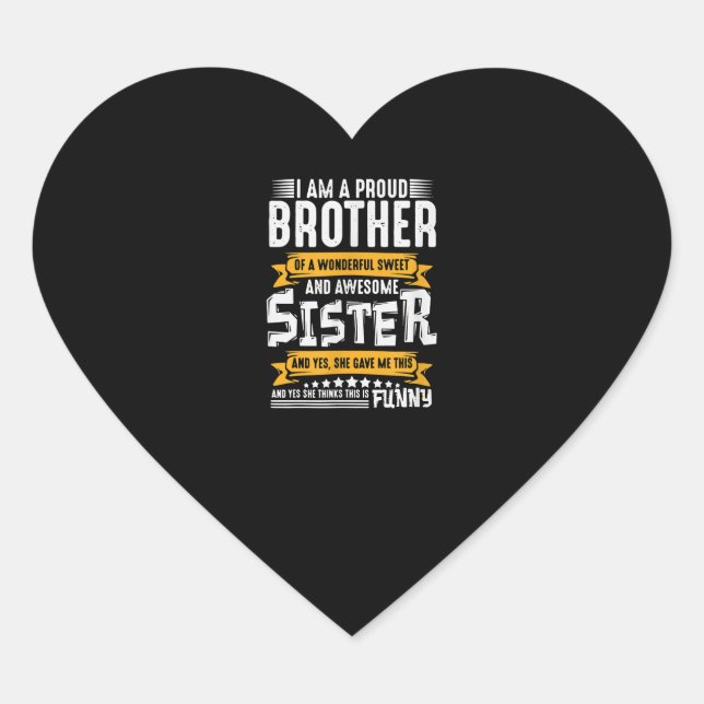 Im A Proud Brother of wonderful And Awesome Sister Heart Sticker (Front)