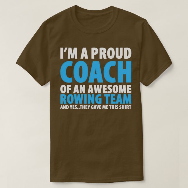Im A Proud Coach Of An Awesome Rowing Team  T-Shirt (Design Front)
