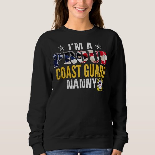 Im A Proud Coast Guard Nanny American Flag For Ve Sweatshirt