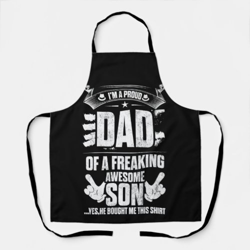 Im A Proud Dad Of A Freaking Awesome Son Apron