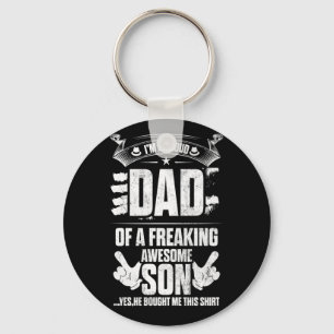 I'm A Proud Dad Of A Freaking Awesome Son Keychain