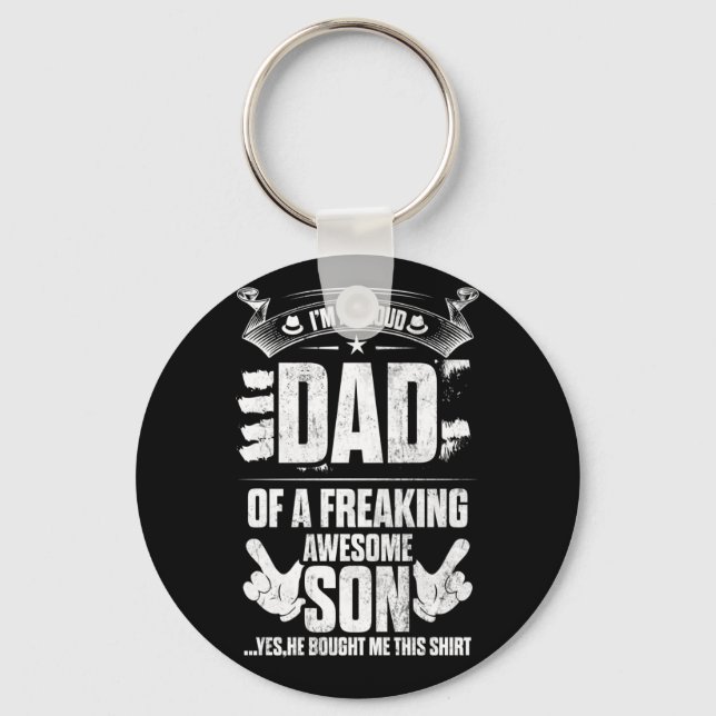 I'm A Proud Dad Of A Freaking Awesome Son Keychain (Front)