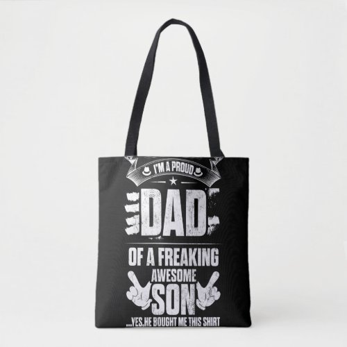 Im A Proud Dad Of A Freaking Awesome Son Tote Bag