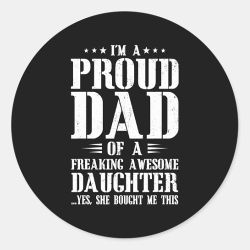 Im A Proud Dad Of Awesome Daughter Family Papa Classic Round Sticker