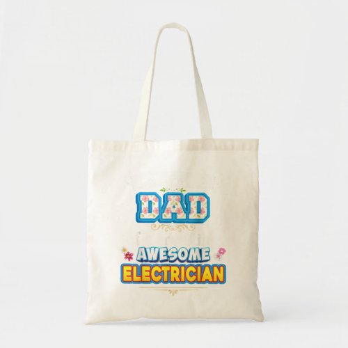 Im A Proud Dad Of Freaking Awesome Electrician Fa Tote Bag