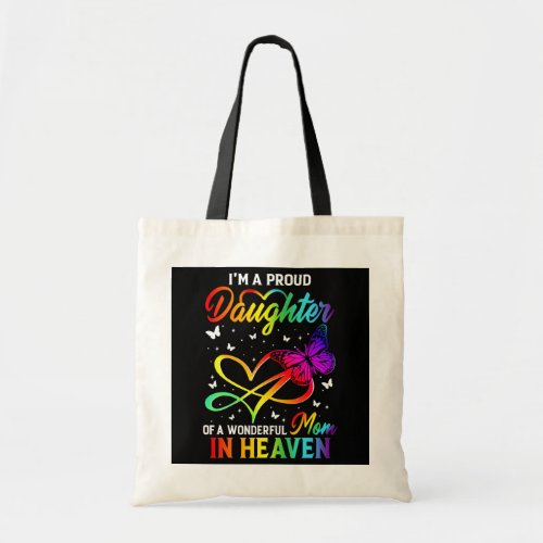 Im A Proud Daughter Of A Wonderful Mom In Heaven Tote Bag