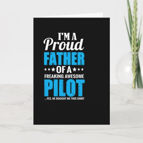 Im a proud father of a freaking awesome pilot _ card
