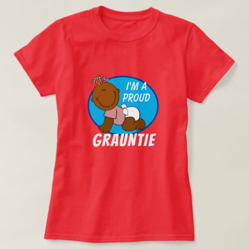 Im A Proud Grauntie with Cute Baby T_Shirt