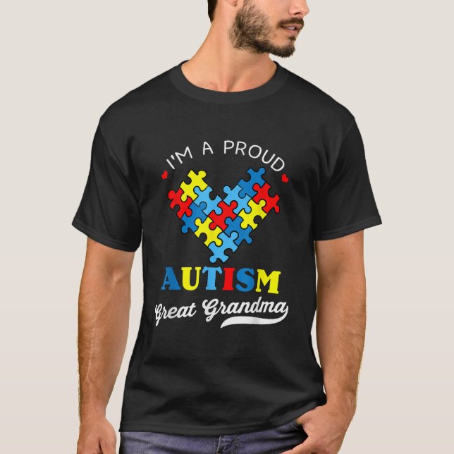 Im A Proud Great Grandma Autism Awareness Autistic T-Shirt (Front)