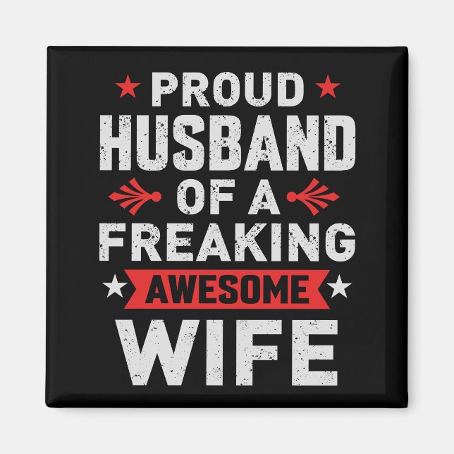 I'm a Proud Husband of a freaking awesome wife Magnet (Front)