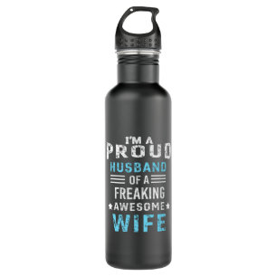 I'm a Proud Husband of a freaking awesome wife Stainless Steel Water Bottle