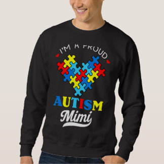 I'm A Proud Mimi Autism Awareness Autistic Heart G Sweatshirt