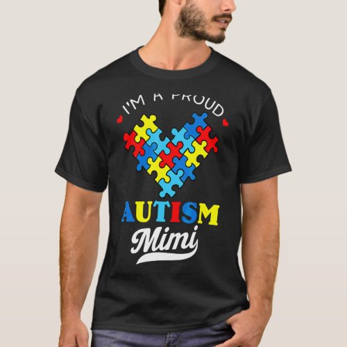 Im A Proud Mimi Autism Awareness Autistic Heart G T_Shirt