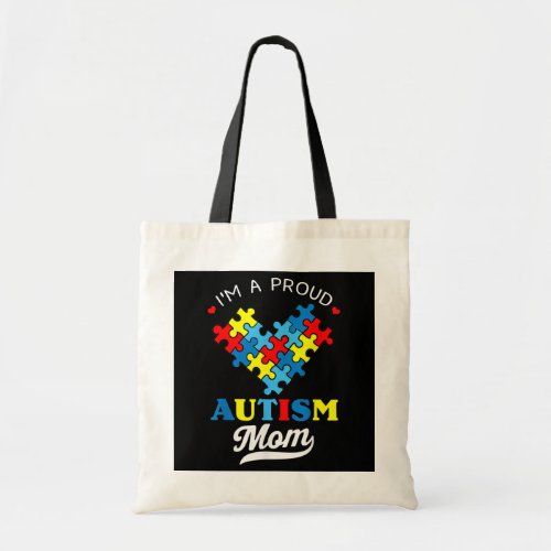 Im A Proud Mom Autism Awareness Autistic Heart Tote Bag
