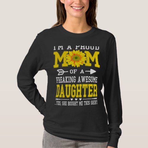 Im A Proud Mom  Mothers Day Sunflower Daughter T_Shirt