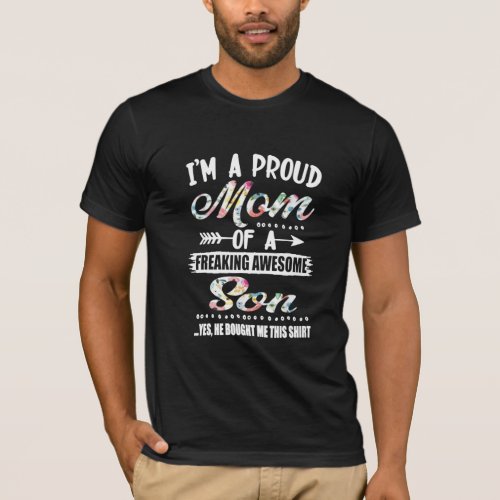 IM A Proud Mom Of A freaking Awesome Son T_Shirt