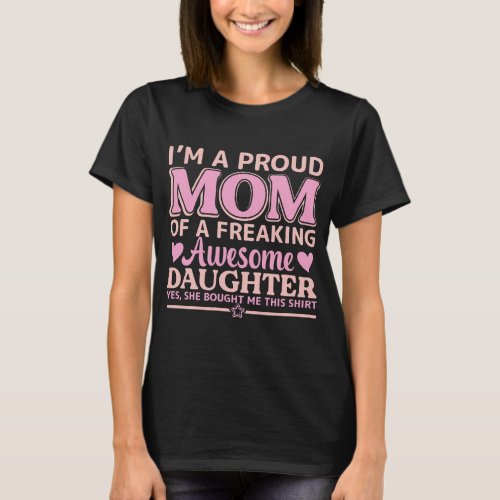 Im A Proud Mom Of Freaking T_shirt