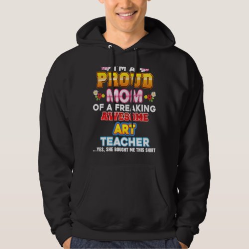 Im A Proud Mom Of Teacher Freaking Awesome Mother Hoodie