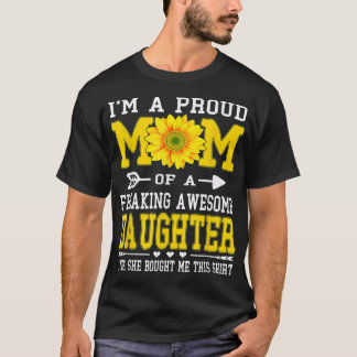 I'm A Proud Mom Shirt Mother's Day Sunflower DAUGH