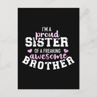 I'm a proud sister of a freaking awesome brother postcard