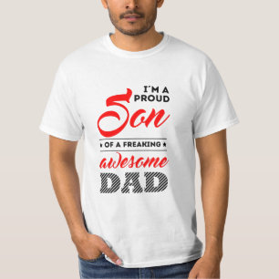 I'm a proud son of a freaking awesome dad T-Shirt