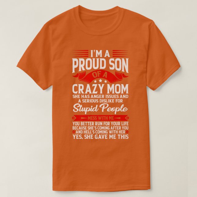 I'm A Proud Son Of A Mom Funny Mom Saying Son Moth T-Shirt (Design Front)