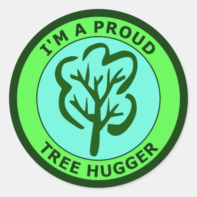 I'M A PROUD TREE HUGGER CLASSIC ROUND STICKER (Front)
