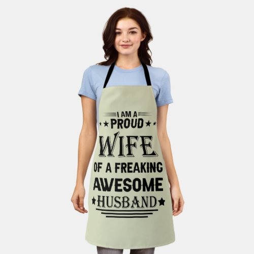 Im a Proud wife of a freaking awesome husband Apron
