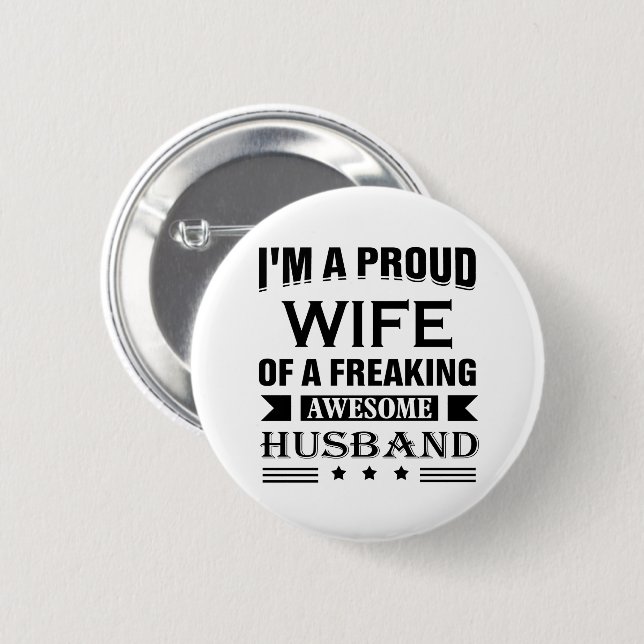 I'm a Proud wife of a freaking awesome husband Button (Front & Back)