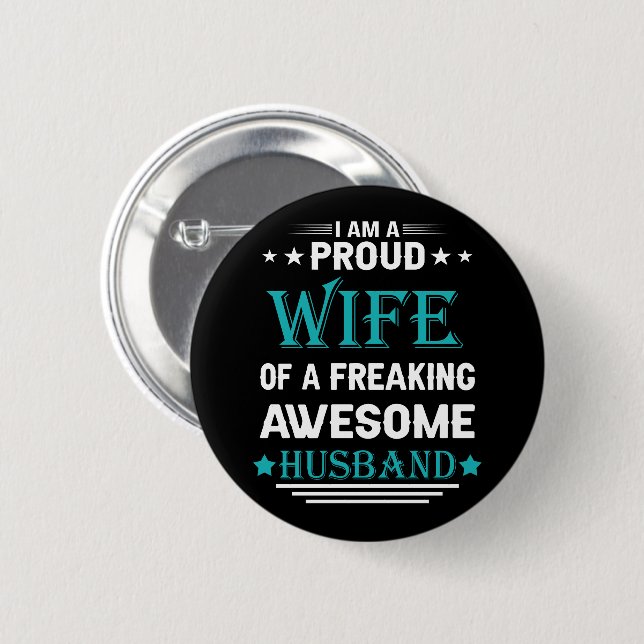 I'm a Proud wife of a freaking awesome husband Button (Front & Back)
