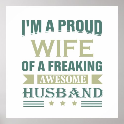 Im a Proud wife of a freaking awesome husband Poster