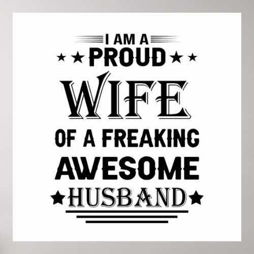 Im a Proud wife of a freaking awesome husband Poster