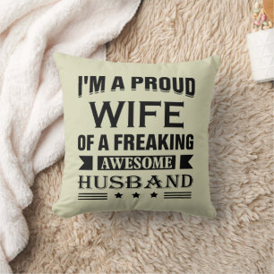 I'm a Proud wife of a freaking awesome husband Throw Pillow