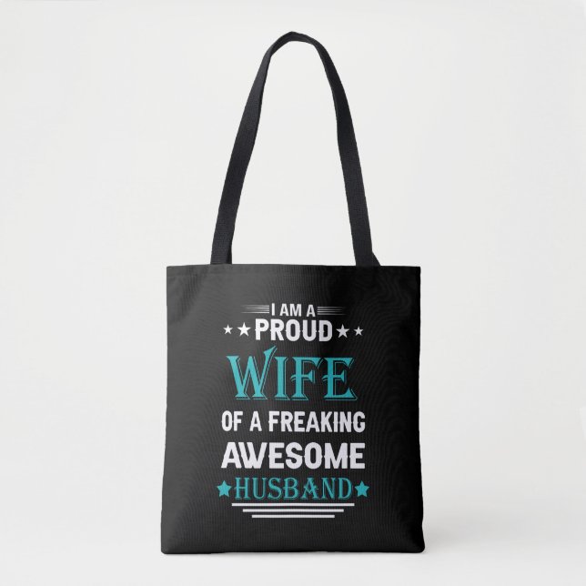 I'm a Proud wife of a freaking awesome husband Tote Bag (Front)