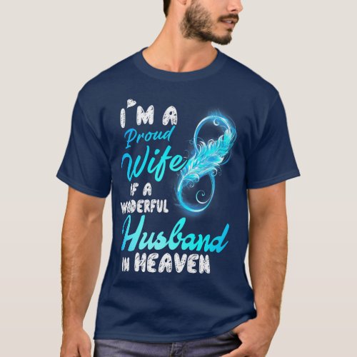 Im a Proud Wife of a Wonderful Husband in Heaven  T_Shirt