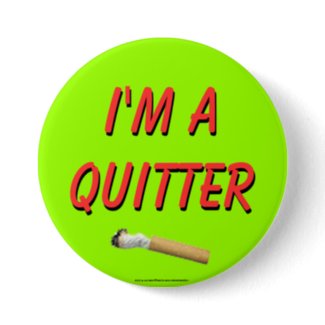 I'm A Quitter button